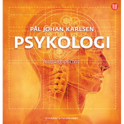 Psykologi : en innføring for helse- og sosialarbeidere: en innføring for helse- og sosialarbeidere