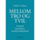 Mellom tro og tvil : praktisk kunnskap i psykisk helsearbeid: praktisk kunnskap i psykisk helsearbeid