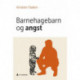 Barnehagebarn og angst
