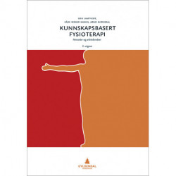 Kunnskapsbasert fysioterapi : metoder og arbeidsmåter: metoder og arbeidsmåter