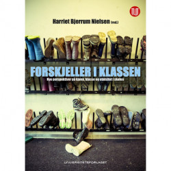 Forskjeller i klassen : nye perspektiver på kjønn, klase og etnisitet i skolen: nye perspektiver på kjønn, klasse og etnisitet i skolen