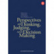 Perspectives on thinking, judging and decision making