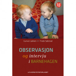 Observasjon og intervju i barnehagen  (4.utg.)