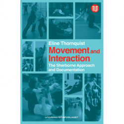 Movement and interaction : the Sherborne approach and documentation: the Sherborne approach and documentation