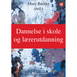 Dannelse i skole og lærerutdanning
