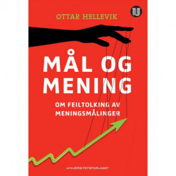 Mål og mening : om feiltolkning av meningsmålinger: om feiltolkning av meningsmålinger