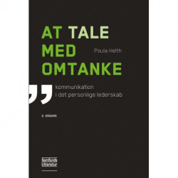 At tale med omtanke: kommunikation i det personlige lederskab