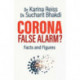 Corona, False Alarm?: Facts and Figures