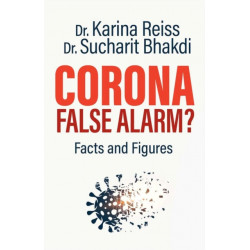 Corona, False Alarm?: Facts and Figures