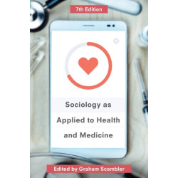 Sociology as Applied to Health and Medicine