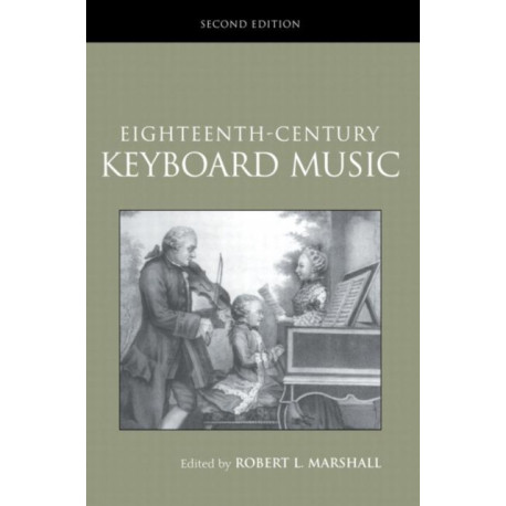 Eighteenth-Century Keyboard Music