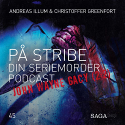 På Stribe - din seriemorderpodcast (John Wayne Gacy 2:2)