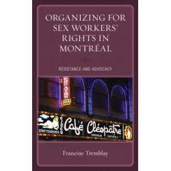 Organizing for Sex Workers’ Rights in Montreal: Resistance and Advocacy