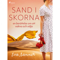 Sand i skorna : en berättelse om att vakna och välja