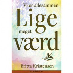Vi er allesammen LIGE meget VÆRD