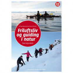 Friluftsliv og guiding i natur : teori og praksis: teori og praksis