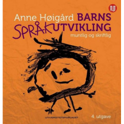 Barns språkutvikling : muntlig og skriftlig  (4. utg.): muntlig og skriftlig