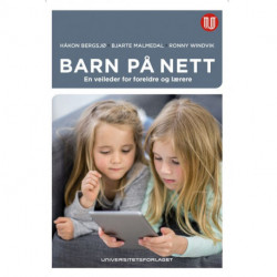 Barn på nett : en veileder for foreldre og lærere: en veileder for foreldre og lærere