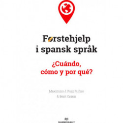 Førstehjelp i spansk språk : ¿cuándo, cómo y por qué?: ¿cuándo, cómo y por qué?