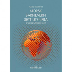 Norsk barnevern sett utenfra : stiller det urimelige krav?: stiller det urimelige krav?