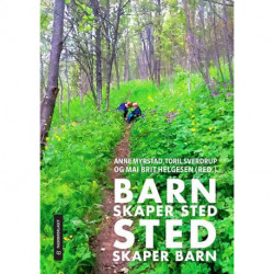 Barn skaper sted - sted skaper barn