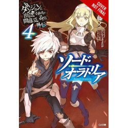 Is It Wrong to Try to Pick Up Girls in a Dungeon? On the Side: Sword Oratoria, Vol. 4