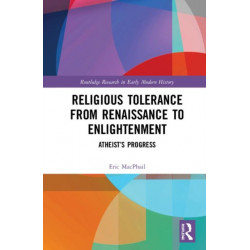 Religious Tolerance from Renaissance to Enlightenment: Atheist’s Progress