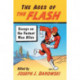 The Ages of The Flash: Essays on the Fastest Man Alive