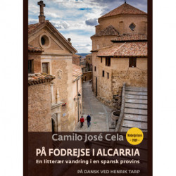 På fodrejse i Alcarria: en litterær vandring i en spansk provins