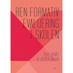 Ren formativ evaluering i skolen