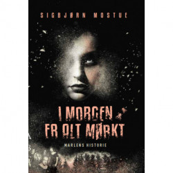 I morgen er alt mørkt -Marlens historie: Marlens historie