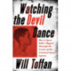 Watching the Devil Dance