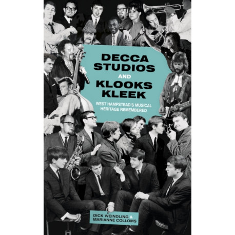 Decca Studios and Klooks Kleek: West Hampstead’s Musical Heritage Remembered