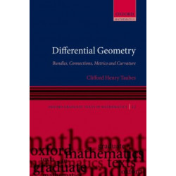 Differential Geometry: Bundles, Connections, Metrics and Curvature
