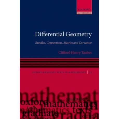 Differential Geometry: Bundles, Connections, Metrics and Curvature