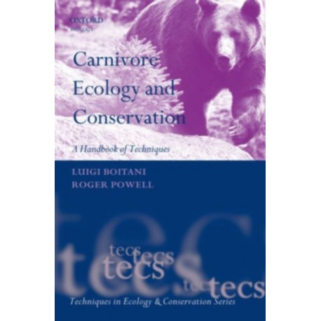 Carnivore Ecology and Conservation: A Handbook of Techniques
