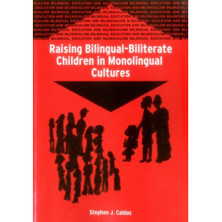 Raising Bilingual-Biliterate Children in Monolingual Cultures
