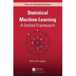 Statistical Machine Learning: A Unified Framework