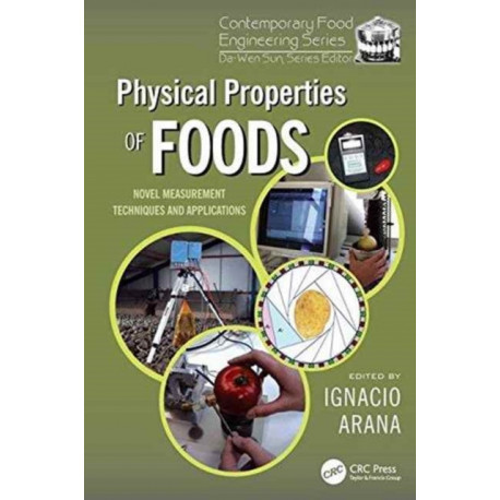 Physical Properties of Foods: Novel Measurement Techniques and Applications
