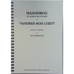 Håndbog til hjælp ved studiet af "Vandrer mod Lyset!": til hjælp ved studiet af Vandrer mod lyset
