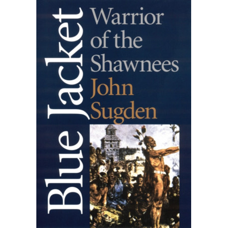 Blue Jacket: Warrior of the Shawnees