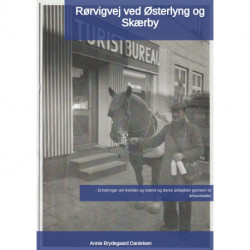 Rørvigvej ved Østerlyng og Skærby: - Erindringer om kvinder og mænd og deres arbejdsliv gennem to århundreder