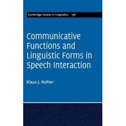 Communicative Functions and Linguistic Forms in Speech Interaction: Volume 156