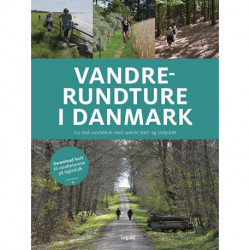 Vandrerundture i Danmark: 102 små vandreture med samme start- og slutpunkt