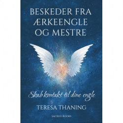 Beskeder fra ærkeengle og mestre: Skab kontakt til dine engle