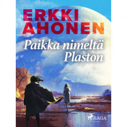 Paikka nimeltä Plaston