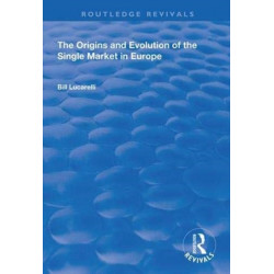 The Origins and Evolution of the Single Market in Europe