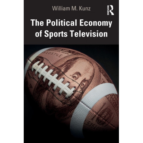 The Political Economy of Sports Television