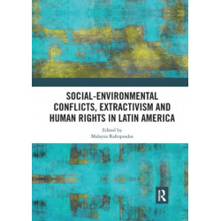 Social-Environmental Conflicts, Extractivism and Human Rights in Latin America