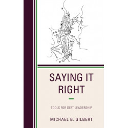 Saying It Right: Tools for Deft Leadership